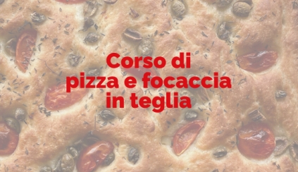 Sabato 13 settembre 2025 - Corso pizza focaccia in teglia 