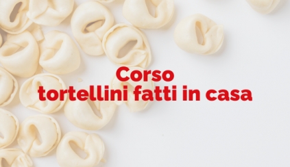 Sabato 06 dicembre 2025 - Corso tortellini fatti in casa 