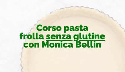Sabato 31 gennaio 2026 - L'arte della frolla Naturale Senza Glutine