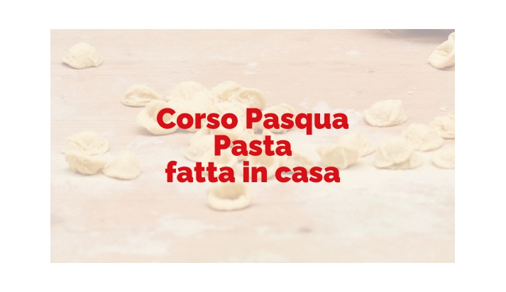 Sabato 5 aprile 2025 - CORSO PASTA RIPIENA PASQUALE