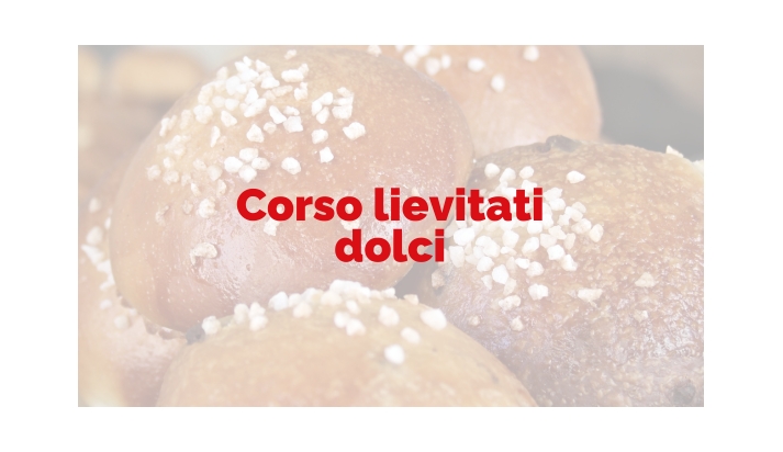 Sabato 31 Maggio 2025 - CORSO DOLCI LIEVITATI 