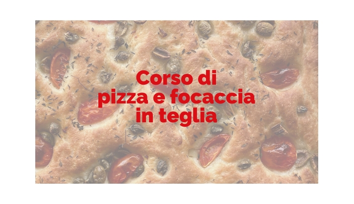 Sabato 13 settembre 2025 - Corso pizza focaccia in teglia 