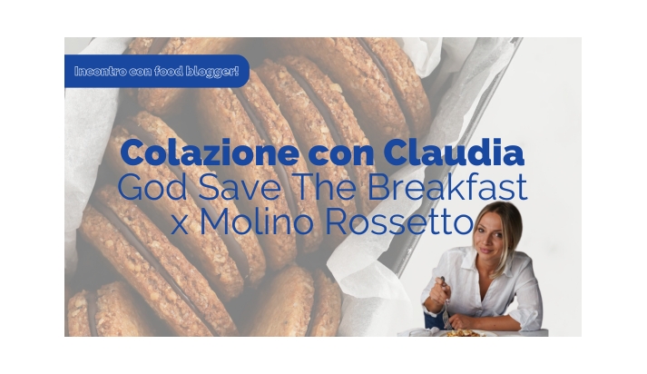 Sabato 27 settembre 2025 - Colazione e corso con Claudia Agnoletto – God Save The Breakfast x Molino Rossetto