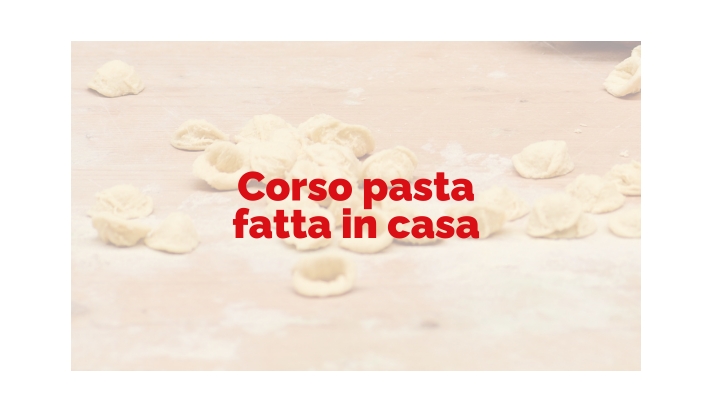 Martedì 30 settembre 2025 - Corso pasta fresca garganelli, orecchiette & co.