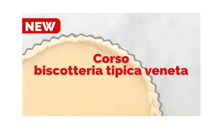NEW!! Sabato 04 ottobre 2025 - Corso biscotteria tipica veneta 