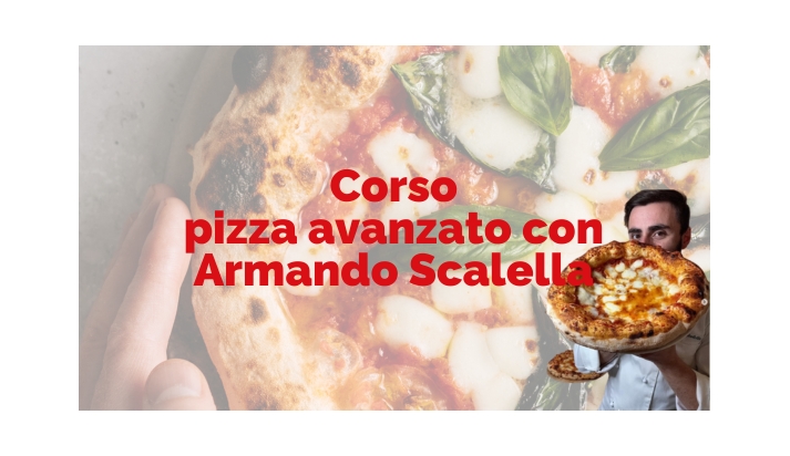Martedì 23 ottobre 2025 - Corso pizza avanzato con Armando Scalella