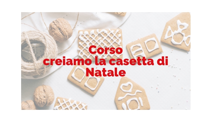 Sabato 22 novembre 2025 - Corso creiamo la casetta di Natale