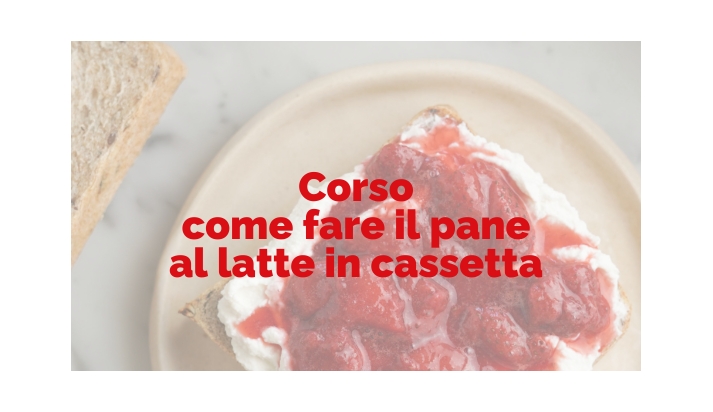 Martedì 25 novembre 2025 - Corso pane al latte in cassetta